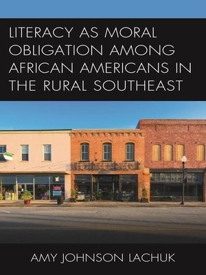 cover image of Literacy as Moral Obligation among African Americans in the Rural Southeast